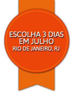 JULHO ESCOLHA 3 DIAS Rio de Janeiro, RJ